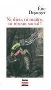 2. Ni dieu, ni maître, ni réseau social !